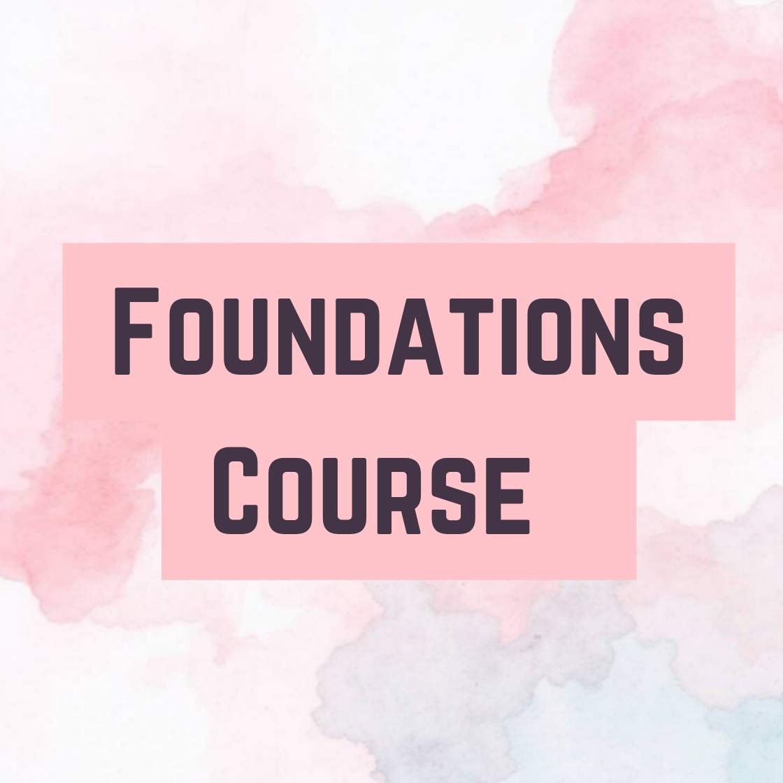 Foundations Course